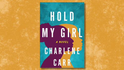 Hold My Girl - Charlene Carr